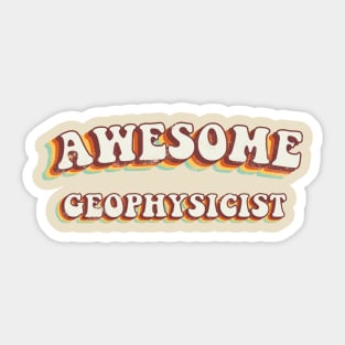 Awesome Geophysicist - Groovy Retro 70s Style Sticker